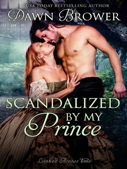 Title details for Scandalized by My Prince by Dawn Brower - Available